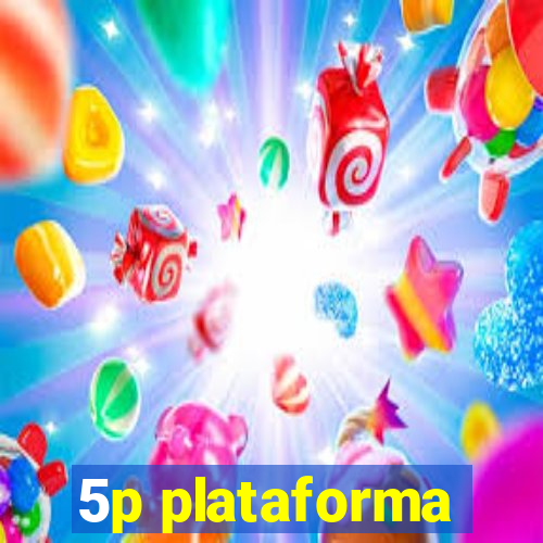 5p plataforma